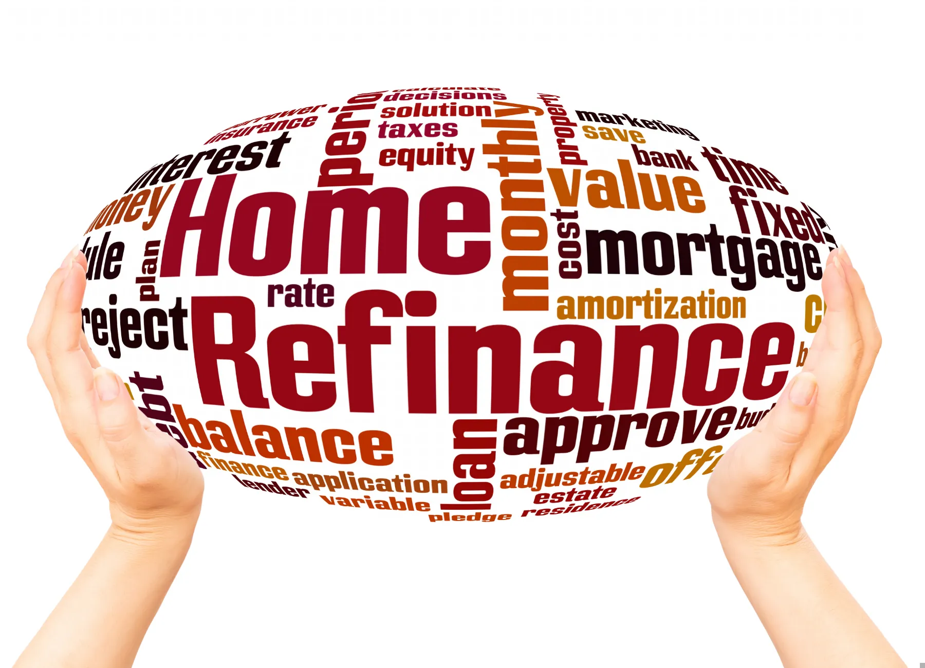 Hands holding a large sphere covered with words related to home refinance, such as "home," "refinance," "mortgage," "approve," and "balance," in various sizes and colors.